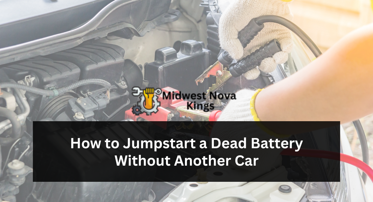 How to Jumpstart a Dead Battery Without Another Car